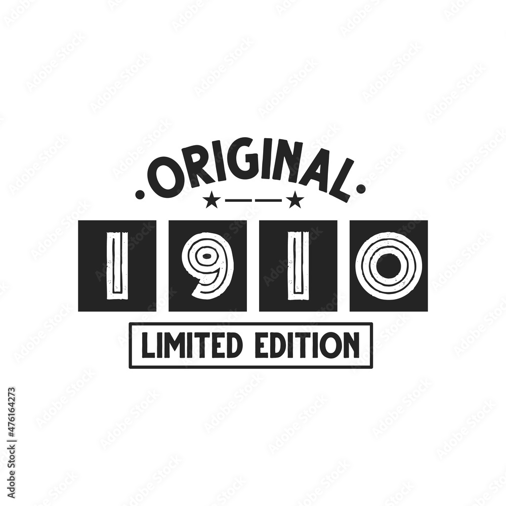 Obraz premium Born in 1910 Vintage Retro Birthday, Original 1910 Limited Edition