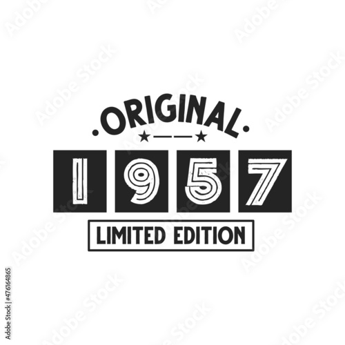 Born in 1957 Vintage Retro Birthday, Original 1957 Limited Edition