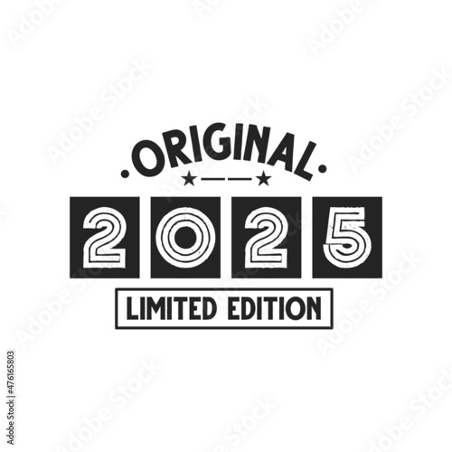 Born in 2025 Vintage Retro Birthday, Original 2025 Limited Edition
