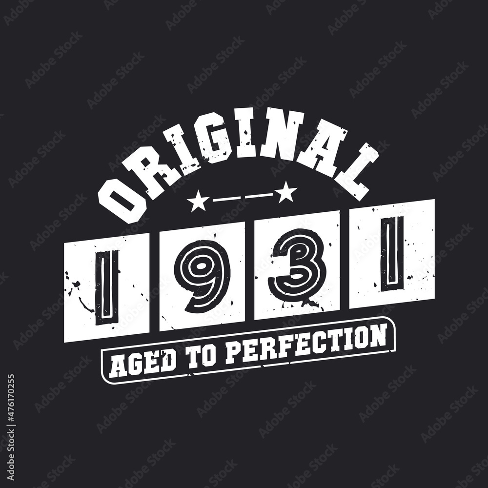 Fototapeta premium Born in 1931 Vintage Retro Birthday, Original 1931 Aged to Perfection