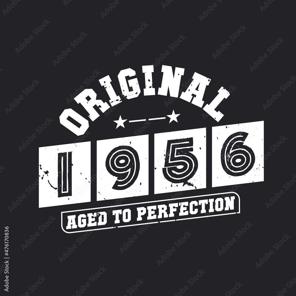 Fototapeta premium Born in 1956 Vintage Retro Birthday, Original 1956 Aged to Perfection