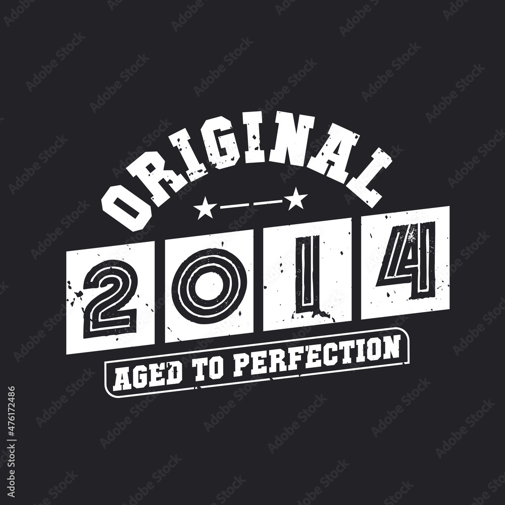 Obraz premium Born in 2014 Vintage Retro Birthday, Original 2014 Aged to Perfection