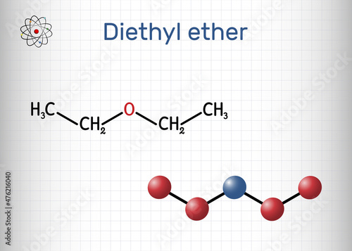 Diethyl ether, ethyl ether molecule. It is an ether in which the oxygen atom is linked to two ethyl groups. Structural chemical formula, molecule model. Sheet of paper in a cage
