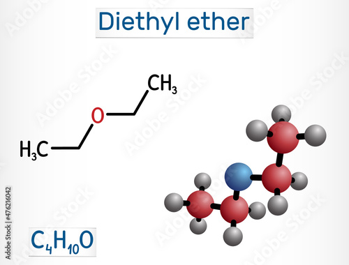 Diethyl ether, ethyl ether molecule. It is an ether in which the oxygen atom is linked to two ethyl groups. Structural chemical formula and molecule model.