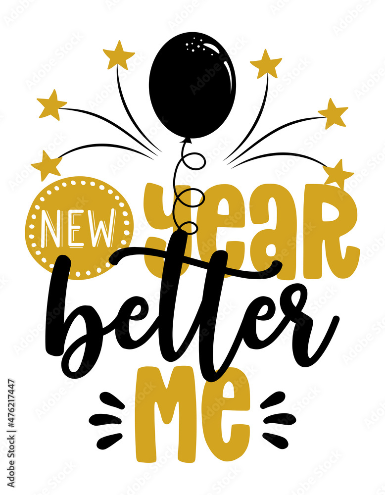 New Year, better Me - Inspirational New Year beautiful handwritten ...
