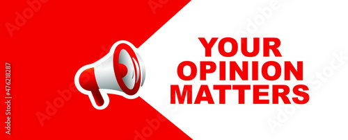 your opinion matters sign on white background	