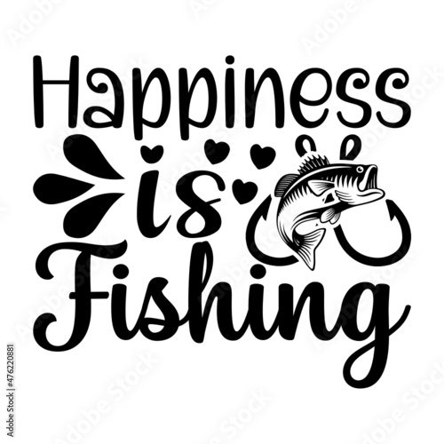 Happiness Is Fishing Svg
