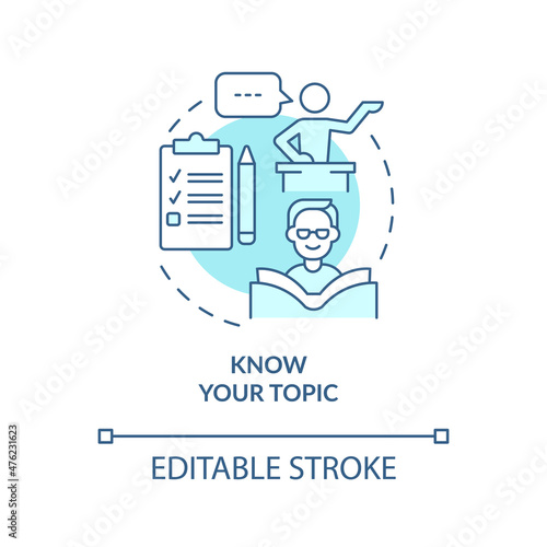 Know your topic turquoise concept icon. Overcoming public performance fear abstract idea thin line illustration. Isolated outline drawing. Editable stroke. Roboto-Medium, Myriad Pro-Bold fonts used