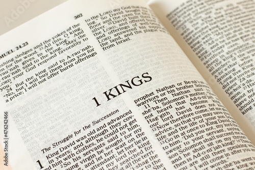 1 Kings open Holy Bible Book. A close-up. Reading and studying Old Testament Scripture. Christian biblical concept. Truth and wisdom from God and Jesus Christ.
