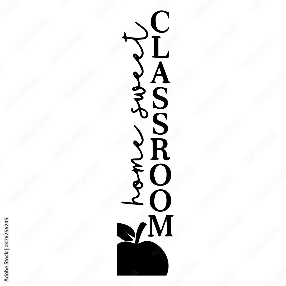home sweet classroom logo inspirational quotes typography lettering design home sweet classroom logo inspirational quotes typography lettering design