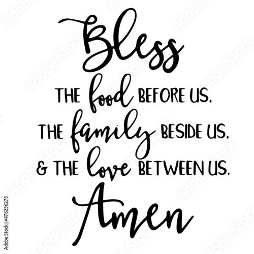 bless the food is before us the family beside us and the love between us amen background inspirational quotes typography lettering design