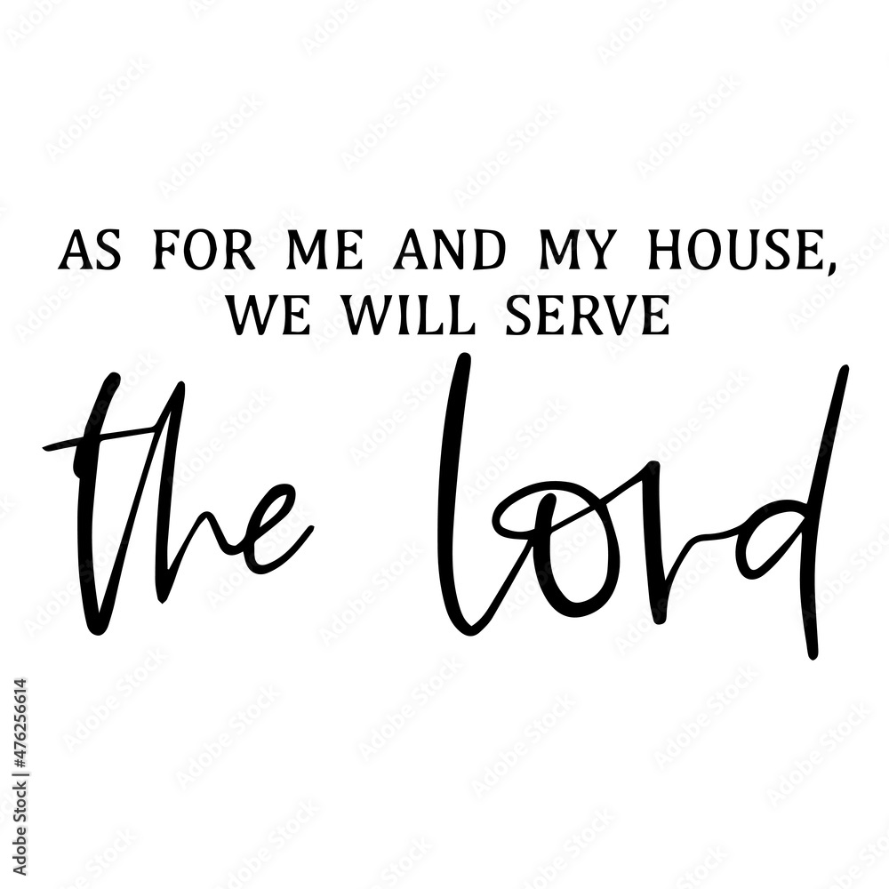 as for me and my house we will serve the lord background inspirational ...