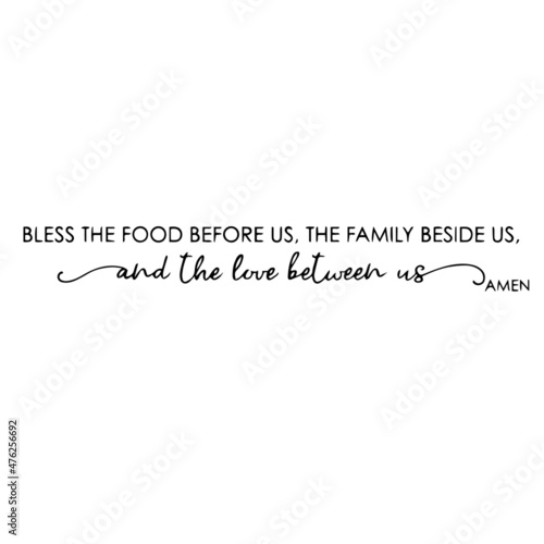 bless the food before us the family beside us and the love between us background inspirational quotes typography lettering design