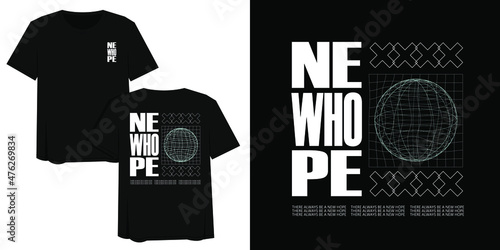 Street Wear Graphic Design Illustration of New Hope with 3d Globe