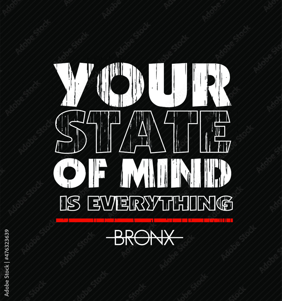 your state of mind quotes design vector typography graphics print etc