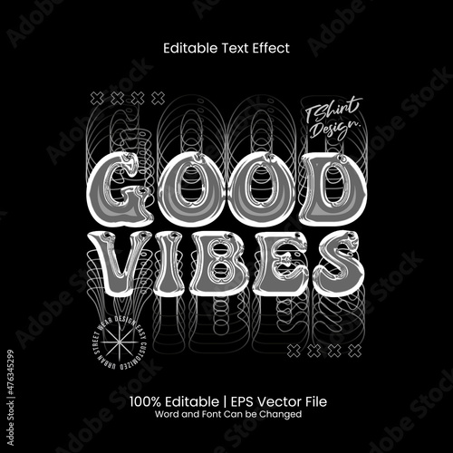 Good Vibes printable T-shirt design 3d Silver chrome style text effect editable