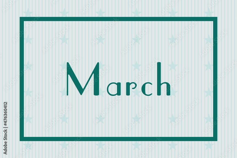 Fototapeta premium March in frame on white background with stars pattern design. Calendar concept month