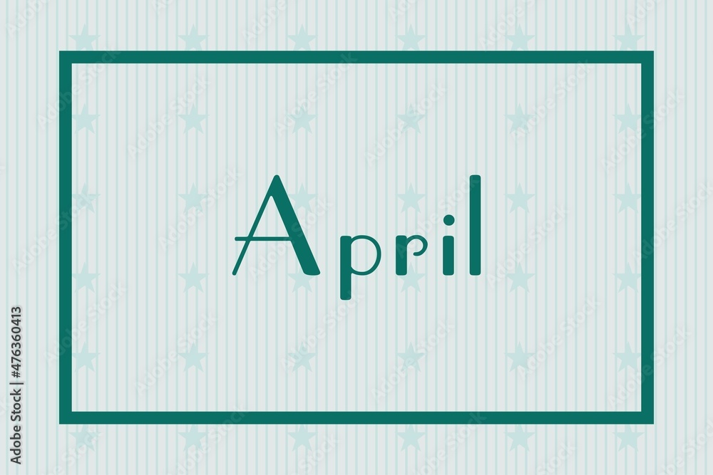 April in frame on white background with stars pattern design. Calendar concept month April in frame on white background with stars pattern design. Calendar concept month