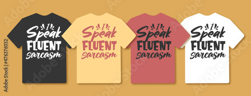Sarcasm or sarcastic t shirt design, Sarcasm t shirt, Sarcastic t shirt, Sarcasm lettering t shirt, Sarcastic bundle, Sarcasm quotes lettering, Lettering sarcasm t shirt, Sarcasm design quotes,