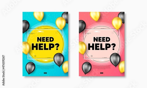 Need help text. Flyer posters with realistic balloons cover. Support service sign. Faq information symbol. Need help text frame poster banners. Balloons cover. Vector