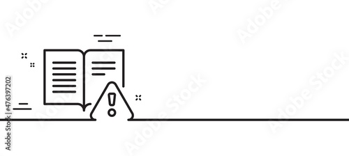 Instruction manual line icon. Warning book sign. Caution alert symbol. Minimal line illustration background. Instruction manual line icon pattern banner. White web template concept. Vector