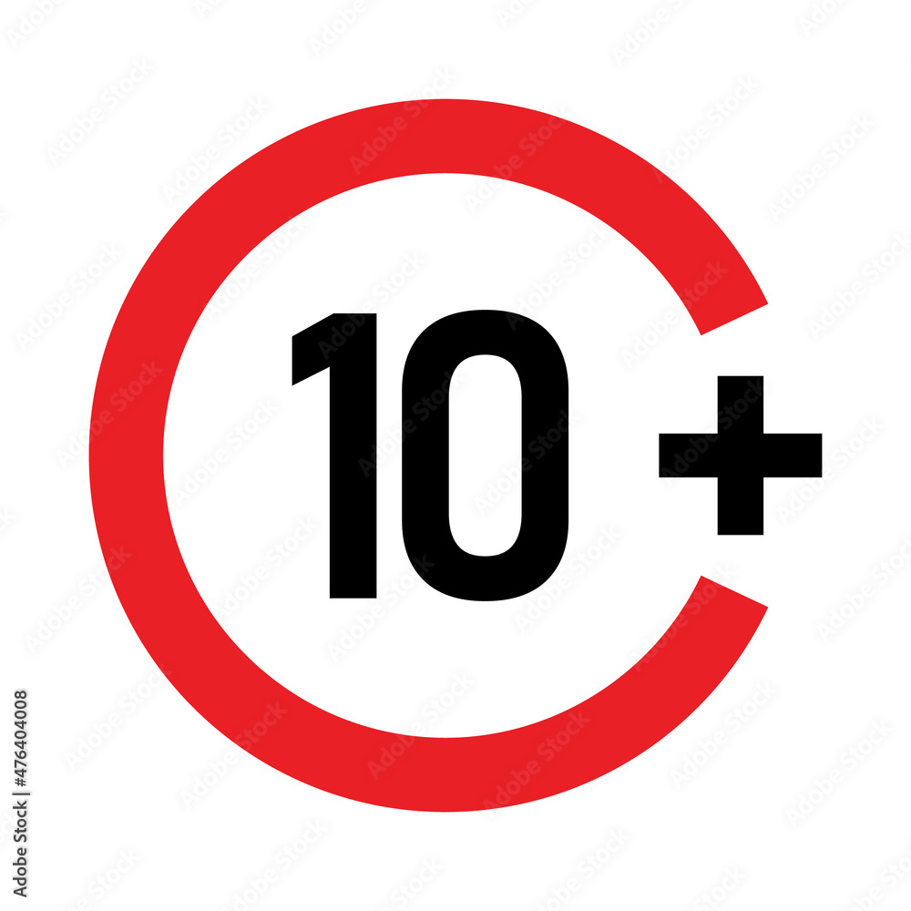 10 plus sign. Ten. Age restrictions, censorship, parental control. Icon for content, movies and toys. 10 plus sign. Ten. Age restrictions, censorship, parental control. Icon for content, movies and toys.