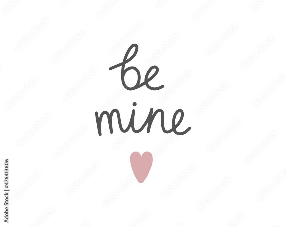 Obraz premium Lettering Be Mine. Vector hand drawn illustration with handwriting text and pink heart shape isolated on white. Greeting sticker for Valentine's Day.