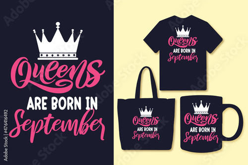 Queens are born in January, February, March, April, May, June, July, August, September, October, November, December, typography queens t shirt design for t shirt and merchandise