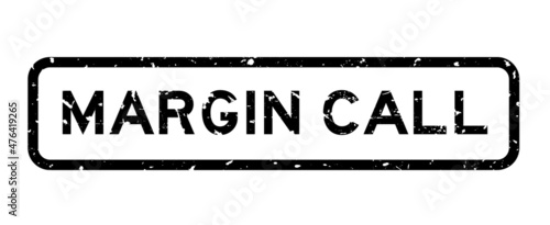 Grunge black margin call word square rubber seal stamp on white background