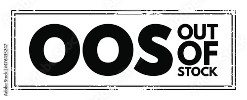 OOS - Out Of Stock acronym text stamp, business concept background