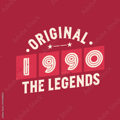Original 1990 The Legends. 1990 Vintage Retro Birthday