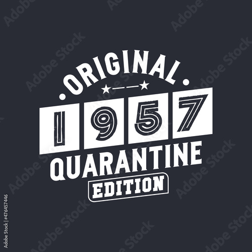 Original 1957 Quarantine Edition. 1957 Vintage Retro Birthday