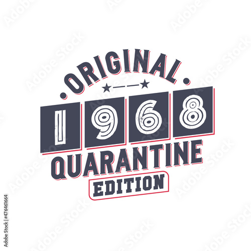 Born in 1968 Vintage Retro Birthday, Original 1968 Quarantine Edition