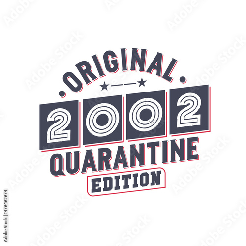 Born in 2002 Vintage Retro Birthday, Original 2002 Quarantine Edition