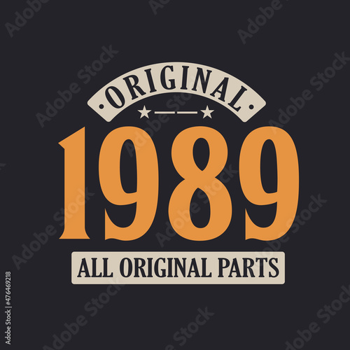 Original 1989 All Original Parts. 1989 Vintage Retro Birthday