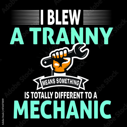 I blew a tranny Means something Design photo