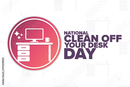 National Clean Off Your Desk Day. Holiday concept. Template for background, banner, card, poster with text inscription. Vector EPS10 illustration.