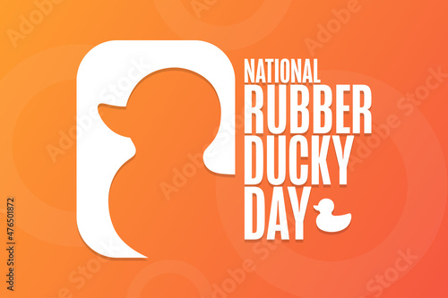 National Rubber Ducky Day. Holiday concept. Template for background, banner, card, poster with text inscription. Vector EPS10 illustration.