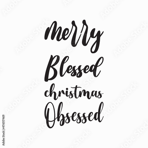 merry blessed christmas obsessed letter quote