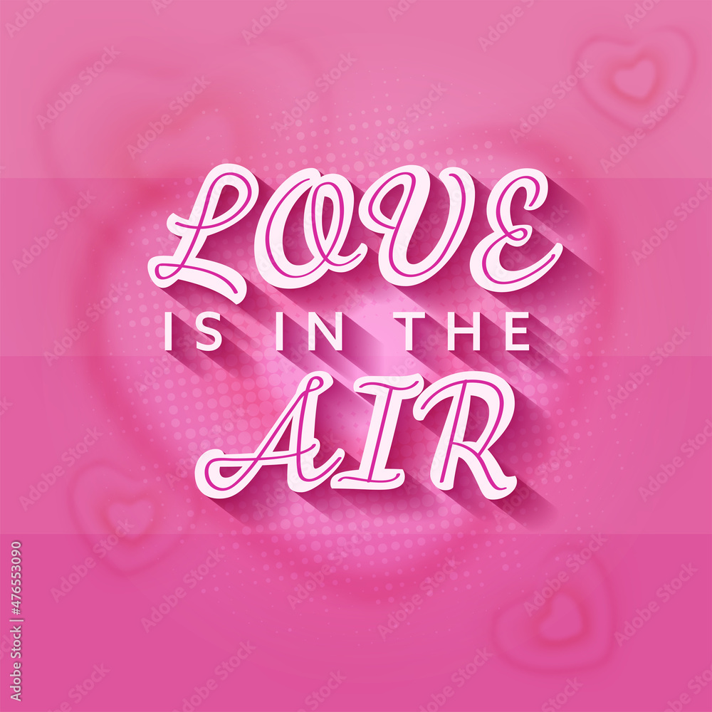 Love Is In The Air Font On Pink Halftone Heart Background.