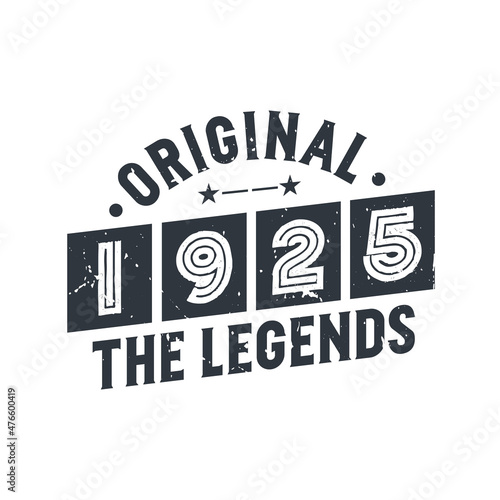 Born in 1925 Vintage Retro Birthday, Original 1925 The Legends