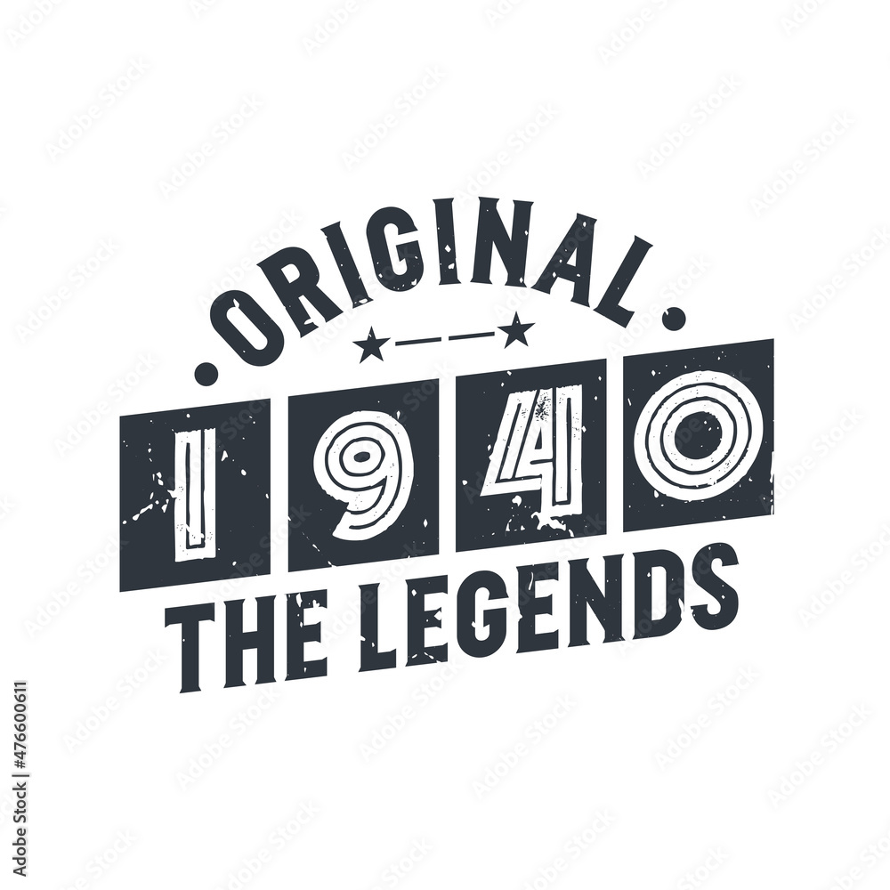 Obraz premium Born in 1940 Vintage Retro Birthday, Original 1940 The Legends