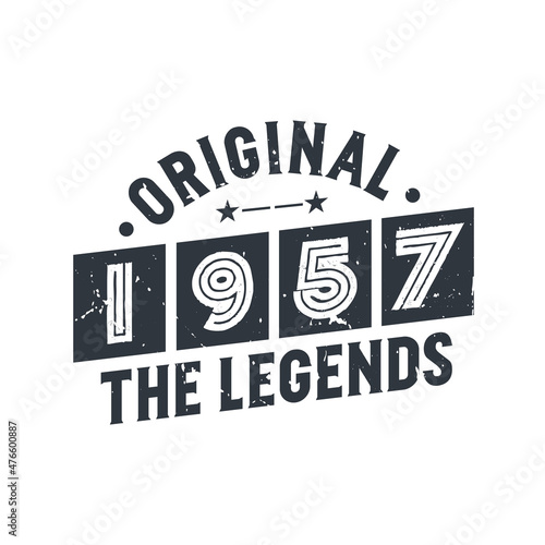 Born in 1957 Vintage Retro Birthday, Original 1957 The Legends