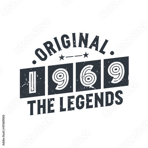 Born in 1969 Vintage Retro Birthday, Original 1969 The Legends