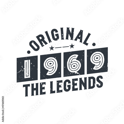 Born in 1969 Vintage Retro Birthday, Original 1969 The Legends