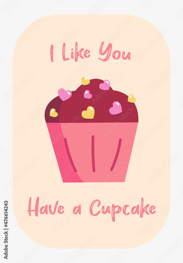 I like you have a cupcake, cute simple vector illustration, sweets, food, bakery, greeting cards, poster, tag, prints, celebration, muffin, deserts I like you have a cupcake, cute simple vector illustration, sweets, food, bakery, greeting cards, poster, tag, prints, celebration, muffin, deserts