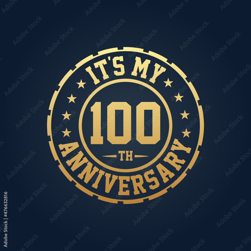 It's my 100th Anniversary, 100th Wedding Anniversary celebration