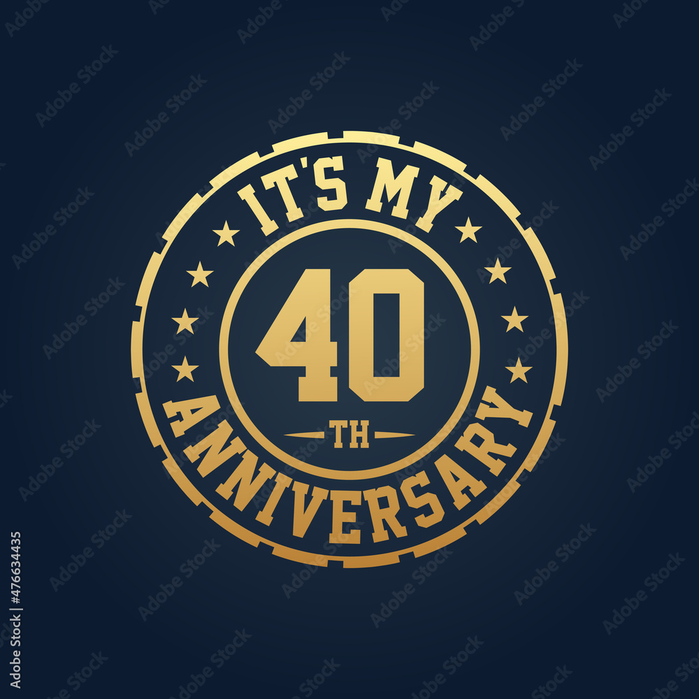 It's my 40th Anniversary, 40th Wedding Anniversary celebration