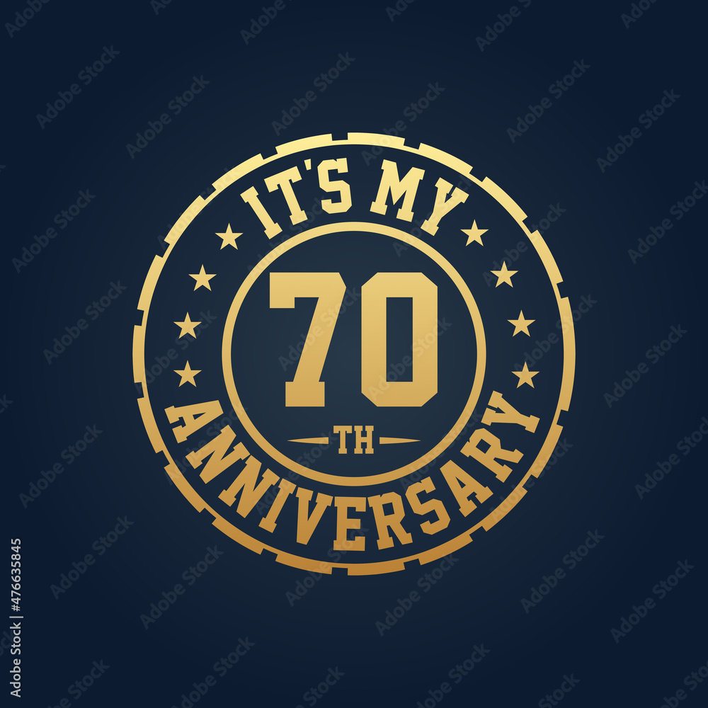 It's my 70th Anniversary, 70th Wedding Anniversary celebration