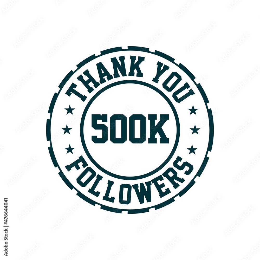 Thank you 500k Followers celebration, Greeting card for 500000 social followers. Thank you 500k Followers celebration, Greeting card for 500000 social followers.
